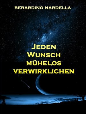 cover image of Jeden Wunsch Mühelos Verwirklichen
